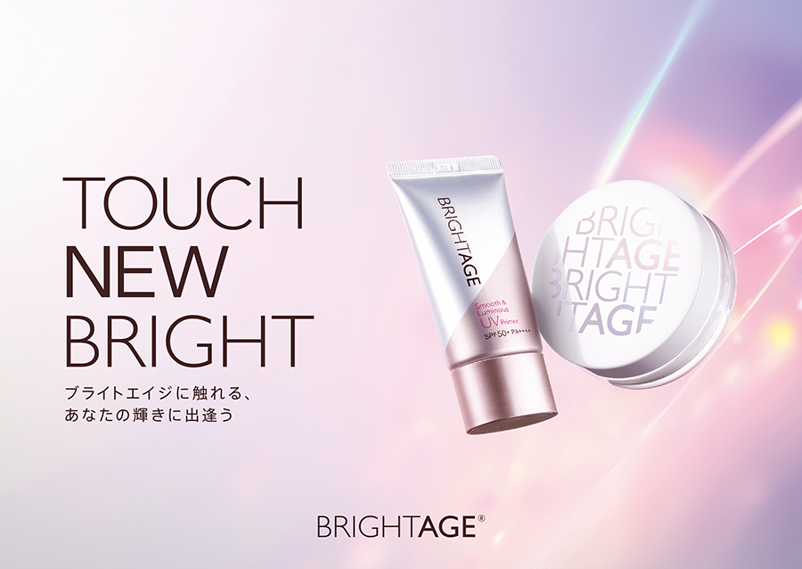 TOUCH NEW BRIGHT ブライトエイジに触れる、あなたの輝きに出逢う